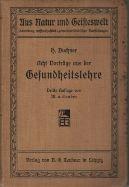 Acht Vorträge aus der Gesundheitslehre von Professer Dr. H. Buchner (1909)